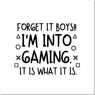 Forget it boys!! I'm into gaming. it is what it is. Posters and Art